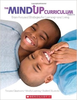 The MindUP Curriculum: Grades 3-5: Brain Focused Strategies for Learning and Living